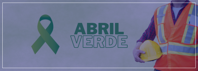 Abril Verde: campanha de conscientização e prevenção de acidentes